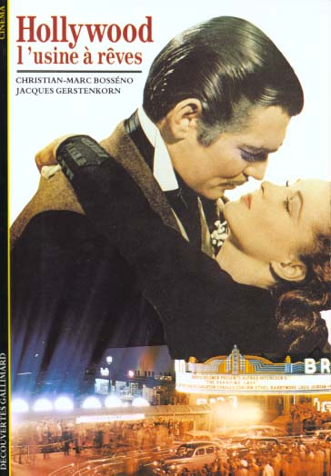 HOLLYWOOD. L'usine à rêve