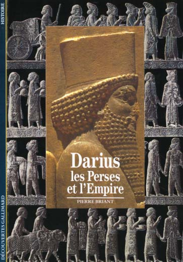Darius, les Perses et l'empire