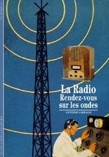 LA RADIO. Rendez-vous sur les ondes