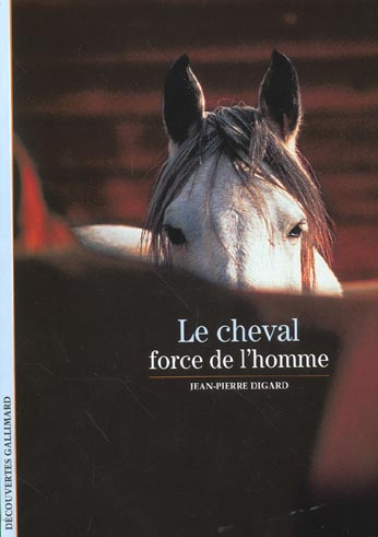 Le cheval, force de l'homme