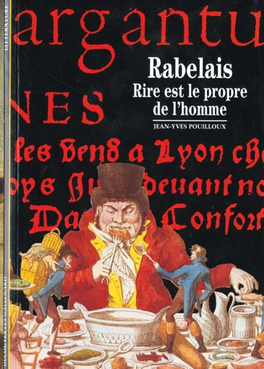 RABELAIS. Rire est le propre de l'Homme