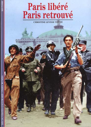 Paris libéré, Paris retrouvé
