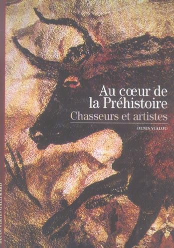 AU COEUR DE LA PREHISTOIRE. Chasseurs et artistes