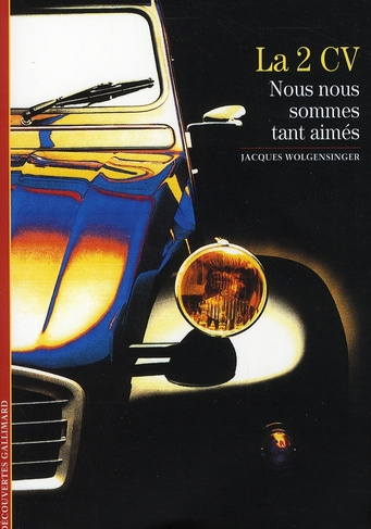 LA 2 CV. Nous nous sommes tant aimés
