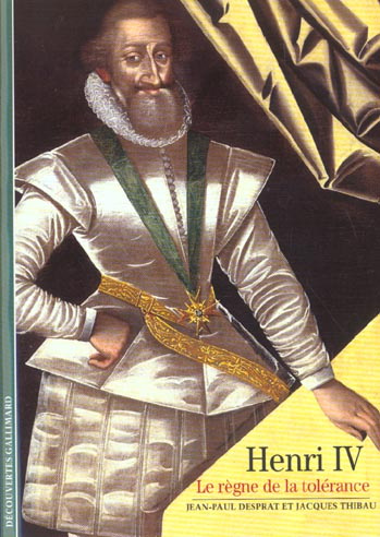 Henri IV. Le règne de la tolérance