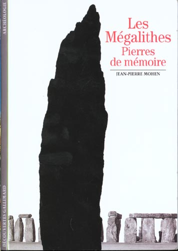 Les mégalithes. Pierres de mémoire
