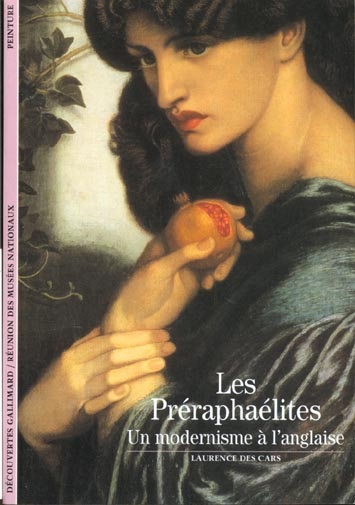 LES PRERAPHAELITES. Un modernisme à l'anglaise