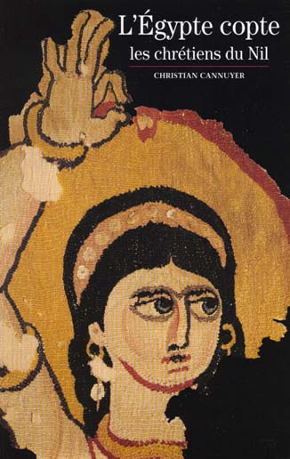 L'Egypte copte. Les chrétiens du Nil