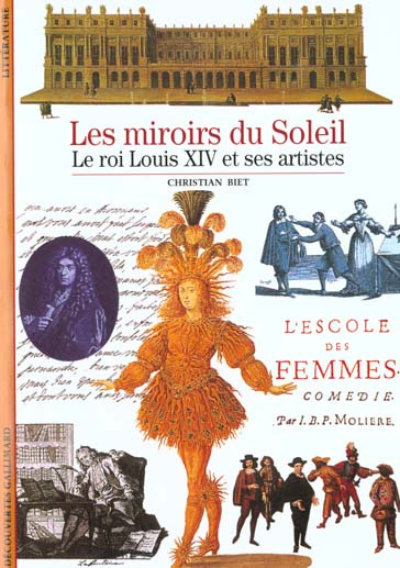 Les miroirs du Soleil. Le roi Louis XIV et ses artistes