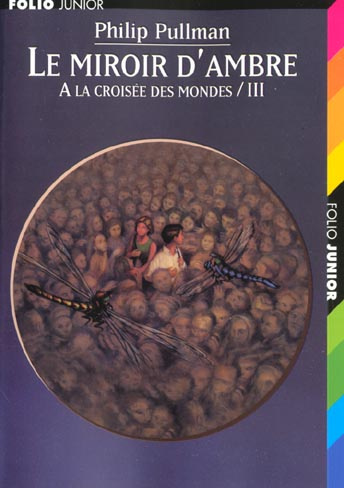 A la croisée des mondes Tome 3 : Le Miroir d'Ambre