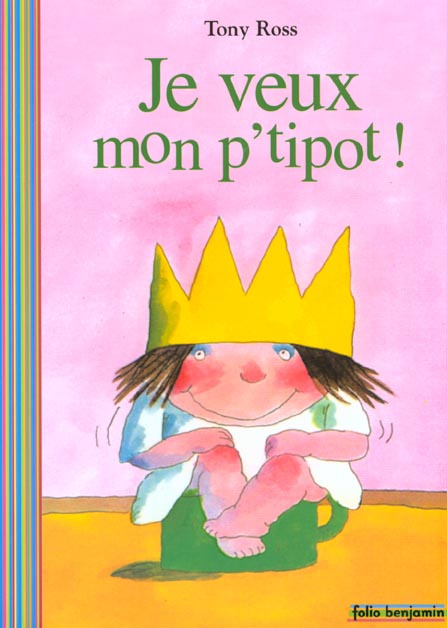 La petite princesse : Je veux mon p'tipot !