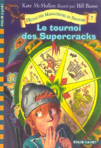 L'Ecole des Massacreurs de Dragons Tome 7 : Le tournoi des Supercracks