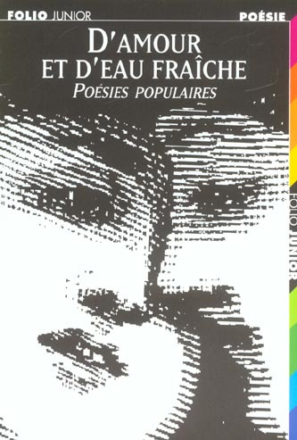 D'amour et d'eau fraîche. Poésies populaires