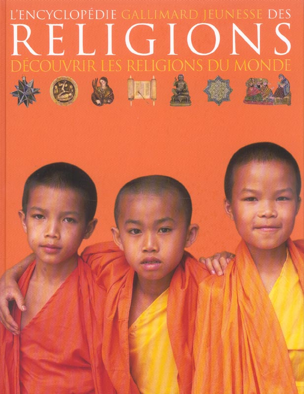 L'encyclopédie des religions. Découvrir les religions du monde