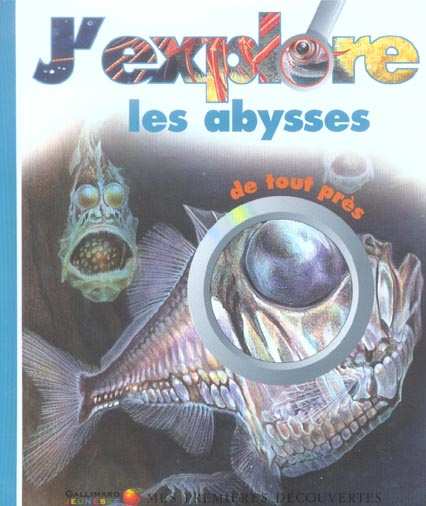 J'explore les abysses de tout près