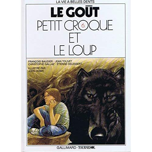 Petit Croque... Tome 6 : Le Goût, Petit Croque et le loup