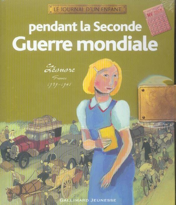 Pendant la Seconde Guerre mondiale. Léonore France 1939-1945