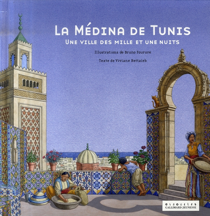 La médina de Tunis. Une ville des Mille et Une Nuits
