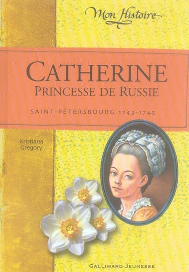 Catherine, princesse de Russie. 1743-1745