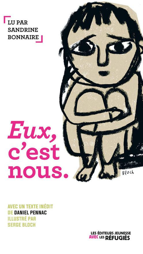 Eux, c'est nous. L'instinct, le coeur et la raison, suivi de Réfugiés en 8 lettres