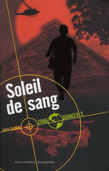 Zone danger Tome 3 : Soleil de sang