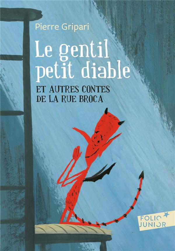 Le gentil petit diable. Et autres contes de la rue Broca