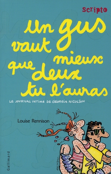 Le journal intime de Georgia Nicolson Tome 8 : Un gus vaut mieux que deux tu l'auras