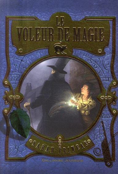 Le voleur de magie. Tome 1
