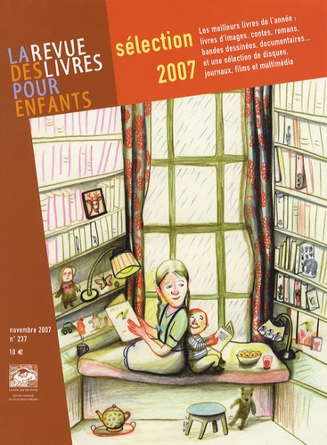 La revue des livres pour enfants N° 237, Novembre 2007 : Sélection 2007