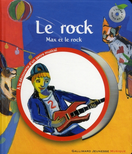 Le Rock. Max et le Rock, avec 1 CD audio