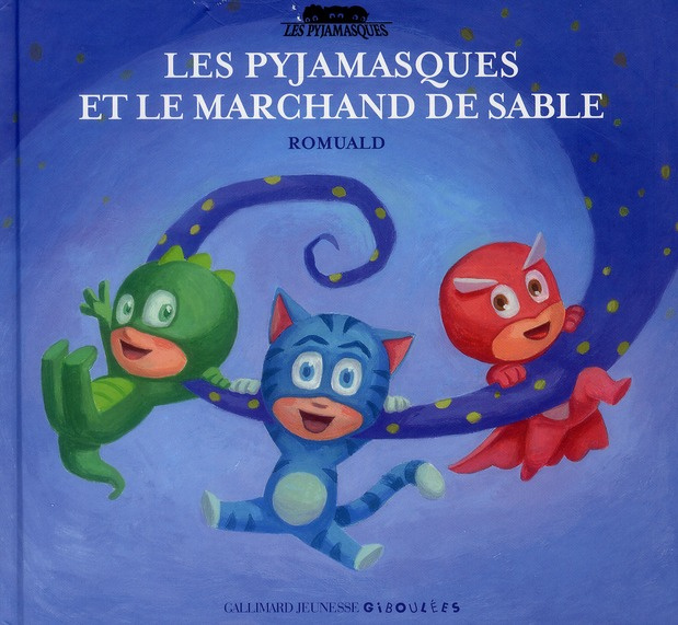 Les Pyjamasques Tome 9 : Les pyjamasques et le marchand de sable