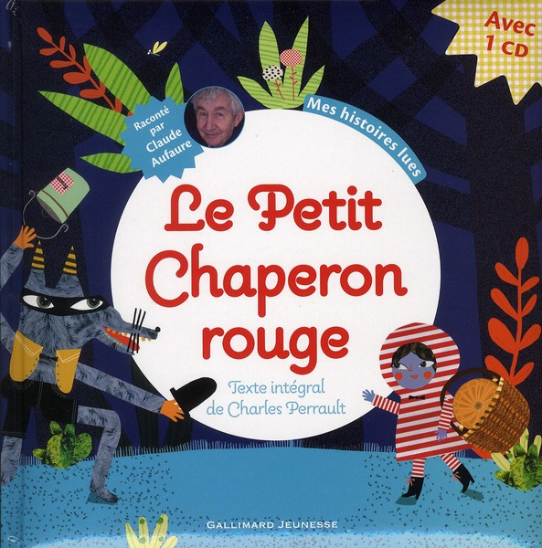 Le petit chaperon rouge. Avec 1 CD audio