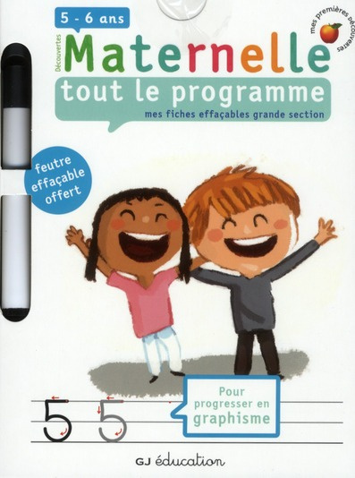 Maternelle, tout le programme, grande section. 5-6 ans