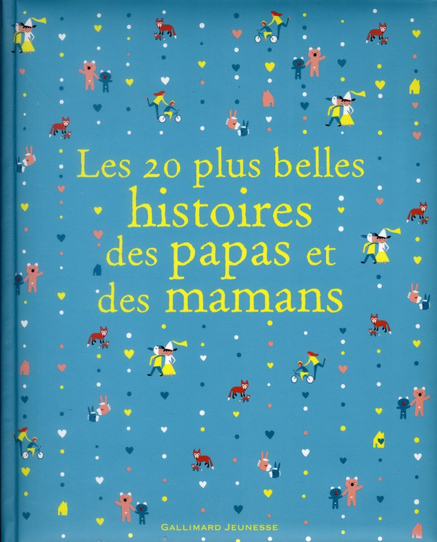 Les 20 plus belles histoires des papas et des mamans