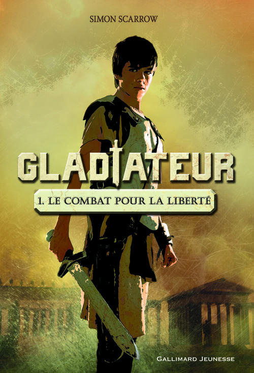 Gladiateur Tome 1 : Le combat pour la liberté