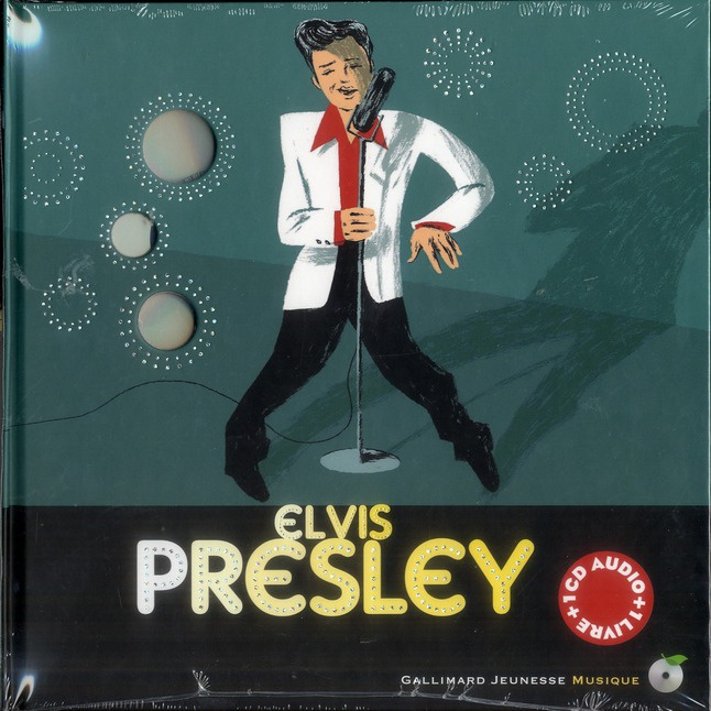 Elvis Presley. Découverte des musiciens, avec 1 CD audio