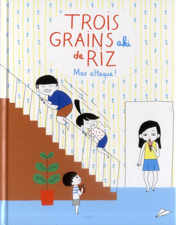 Trois grains de riz : Max attaque !