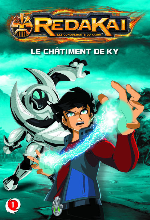 Redakai, les conquérants du Kairu Tome 1 : Le chatiment de Ky