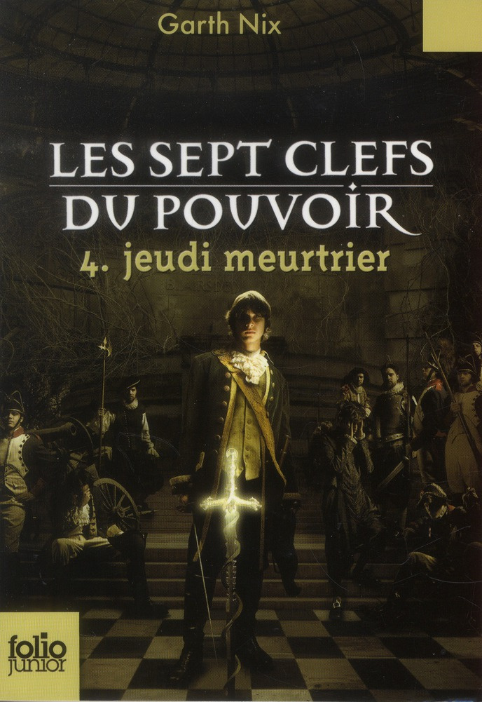 Les sept clefs du pouvoir Tome 4 : Jeudi meurtrier