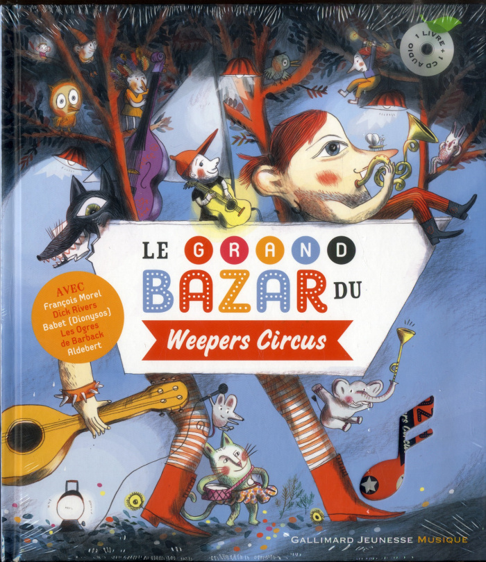 Le grand bazar du Weepers Circus. Avec 1 CD audio
