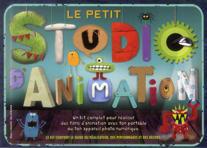 Le petit studio d'animation.   Le guide du réalisateur