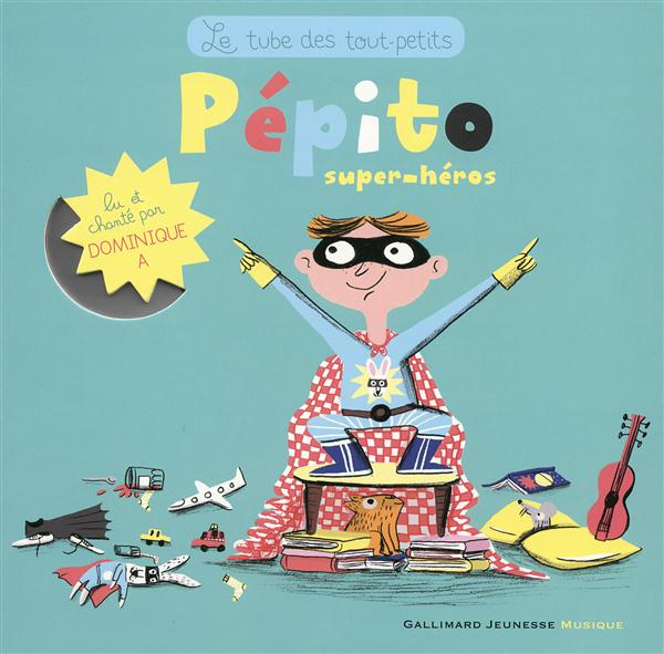 Pépito super héros. Avec 1 CD audio