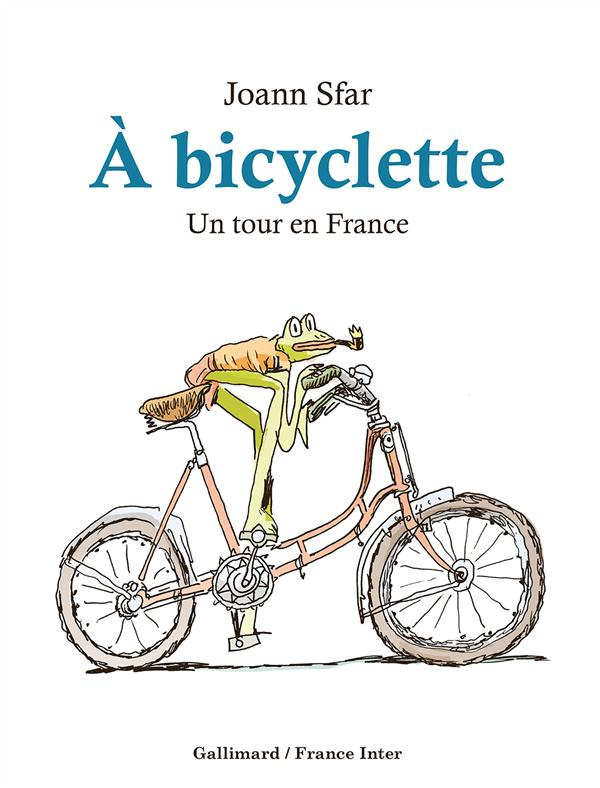 Les carnets de Joann Sfar : A bicyclette