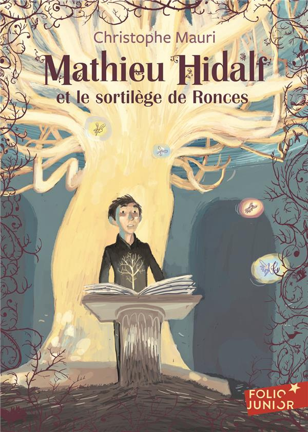 Mathieu Hidalf Tome 3 : Mathieu Hidalf et le sortilège de Ronces