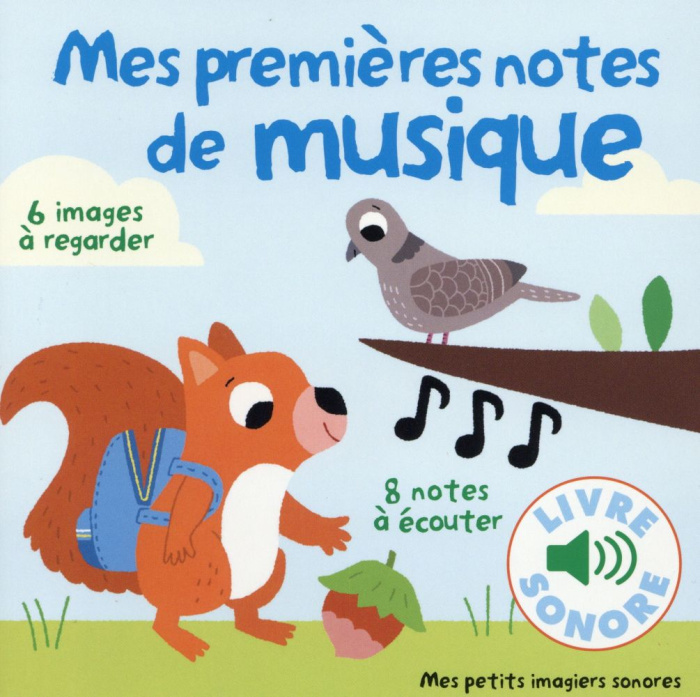 Mes premières notes de musique. 6 images à regarder, 8 notes à écouter