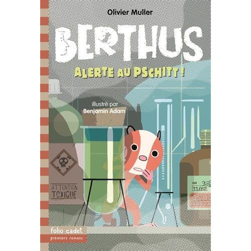 Berthus Tome 4 : Alerte au pschit !