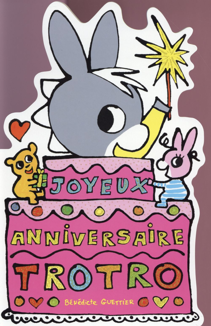 Joyeux anniversaire Trotro