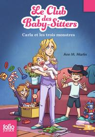Le Club des Baby-Sitters Tome 5 : Carla et les trois monstres