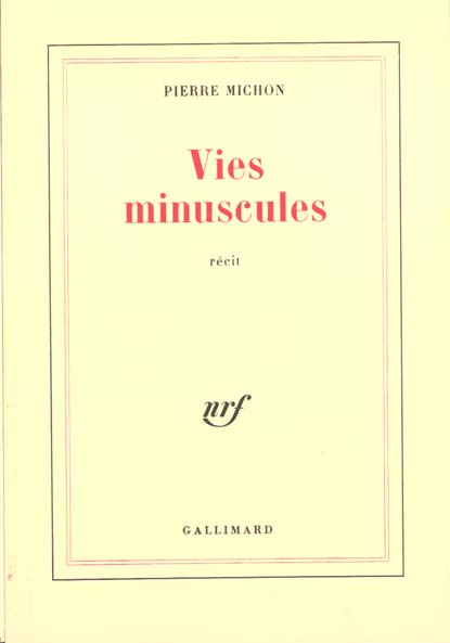 Vies minuscules. Récit