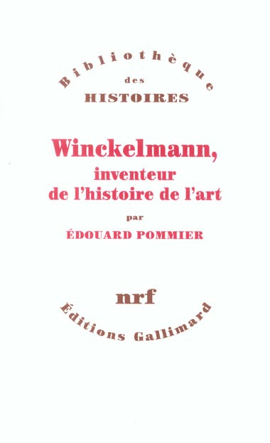 Winckelmann, inventeur de l'histoire de l'art